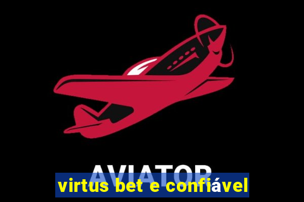 virtus bet e confiável