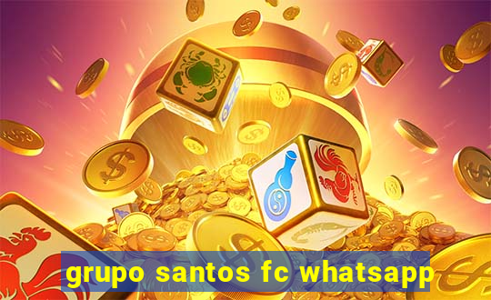 grupo santos fc whatsapp