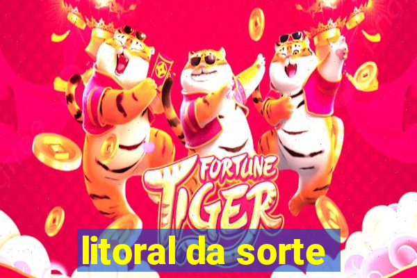 litoral da sorte