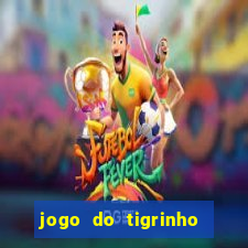 jogo do tigrinho bet vip