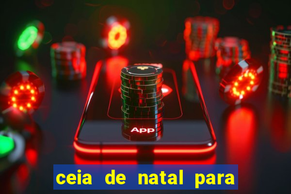 ceia de natal para 20 pessoas