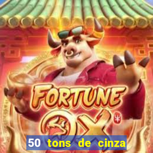 50 tons de cinza filme drive