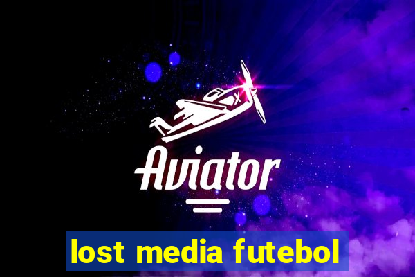 lost media futebol