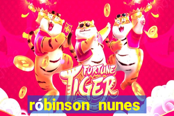 róbinson nunes empresário fortuna