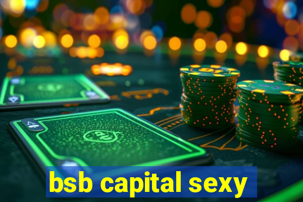 bsb capital sexy