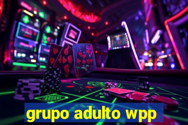 grupo adulto wpp