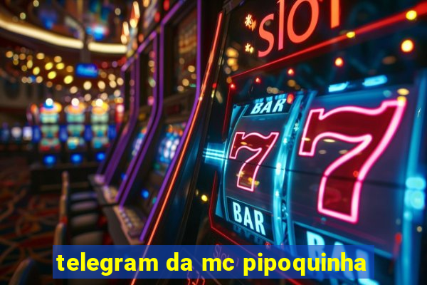 telegram da mc pipoquinha