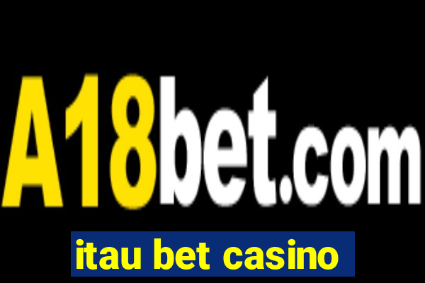 itau bet casino