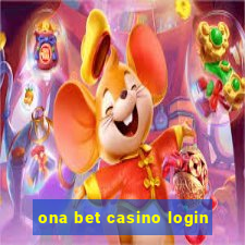 ona bet casino login