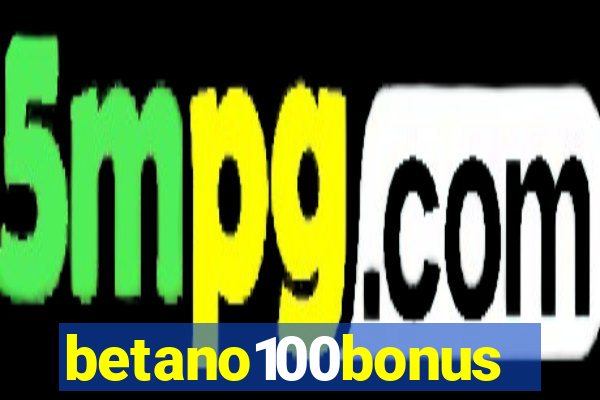 betano100bonus