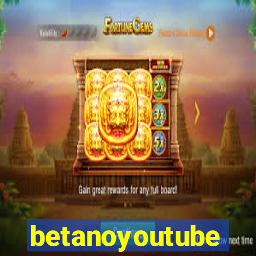 betanoyoutube