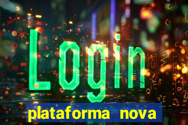 plataforma nova pagando bet