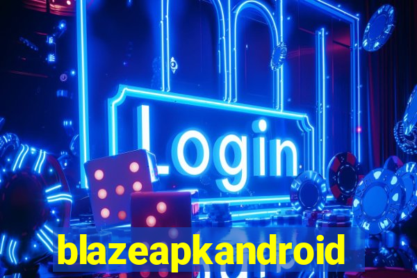 blazeapkandroid