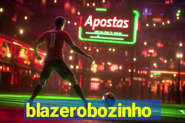 blazerobozinho