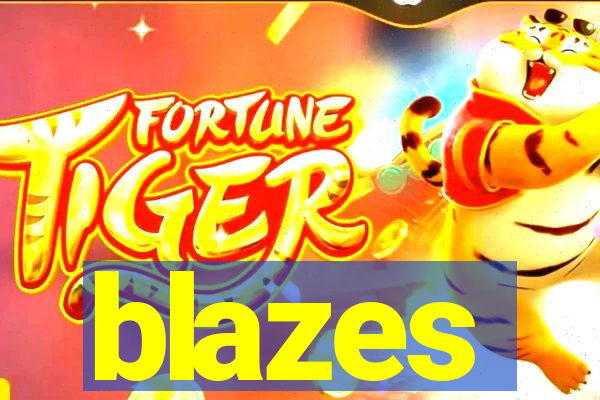 blazes