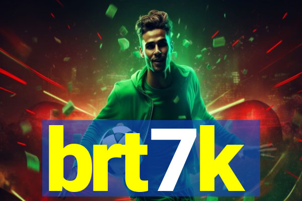 brt7k