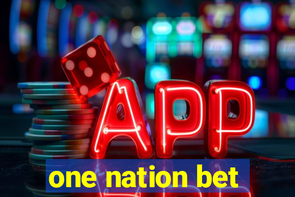 one nation bet