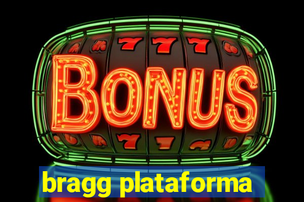 bragg plataforma