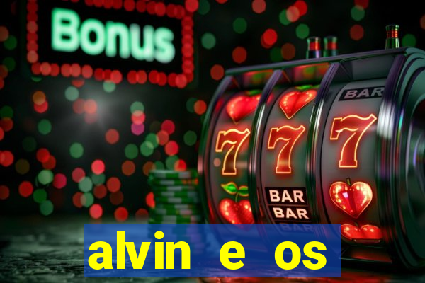 alvin e os esquilos 3 filme completo dublado