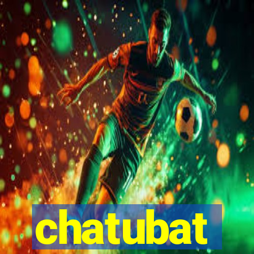 chatubat