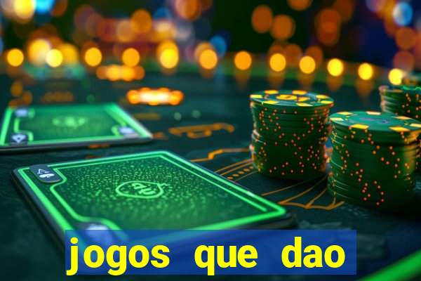 jogos que dao dinheiro ao se cadastrar