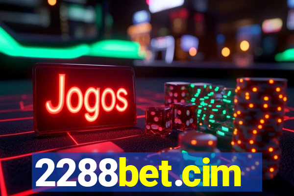 2288bet.cim