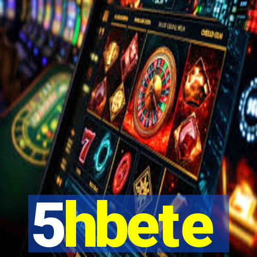 5hbete