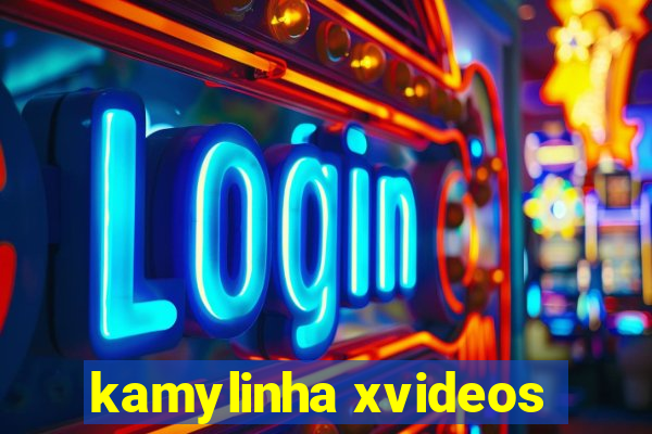 kamylinha xvideos