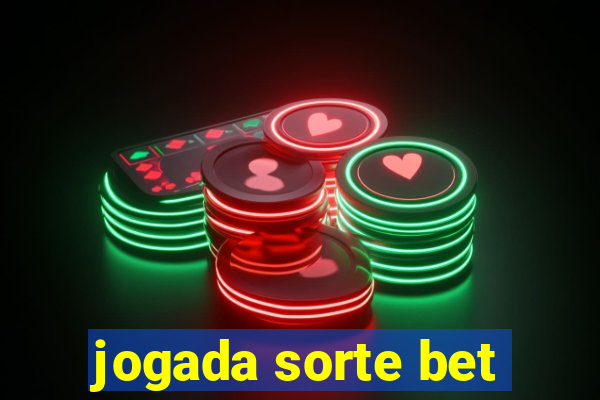 jogada sorte bet