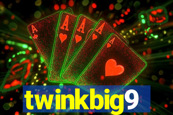 twinkbig9