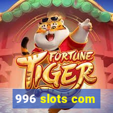 996 slots com