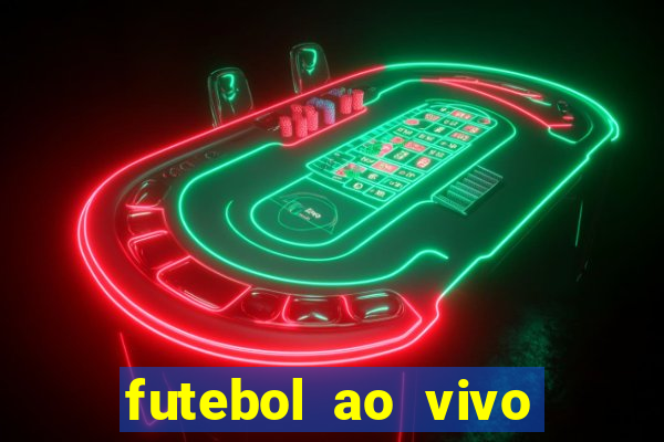 futebol ao vivo assistir no celular futemax