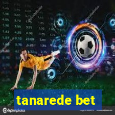 tanarede bet