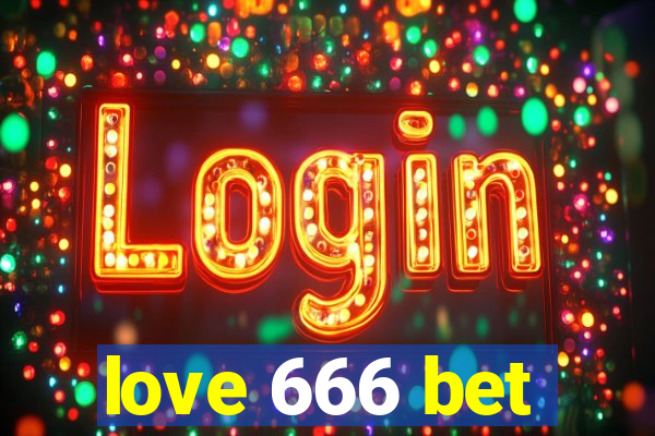 love 666 bet