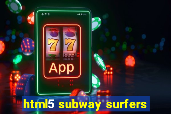 html5 subway surfers