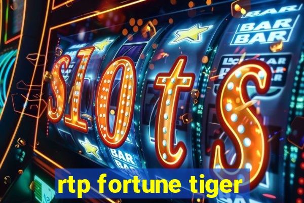 rtp fortune tiger