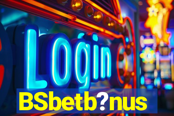 BSbetb?nus