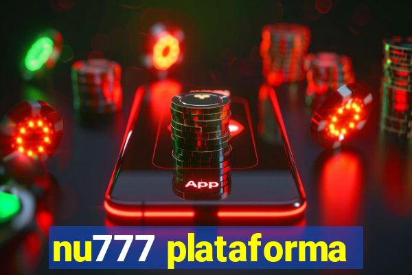 nu777 plataforma