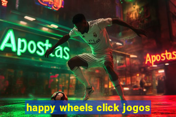 happy wheels click jogos