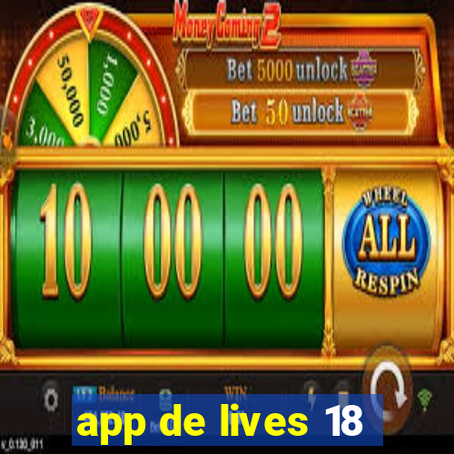 app de lives 18