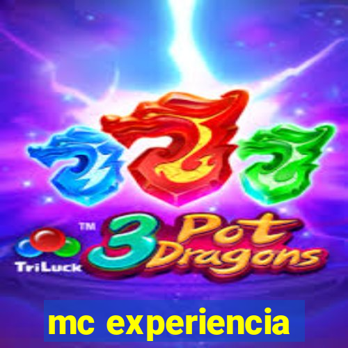 mc experiencia