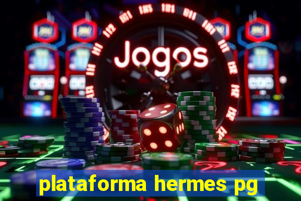 plataforma hermes pg