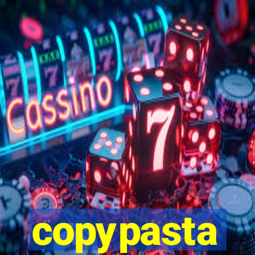 copypasta