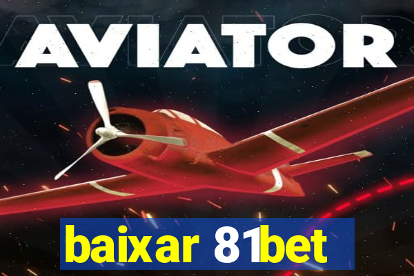 baixar 81bet