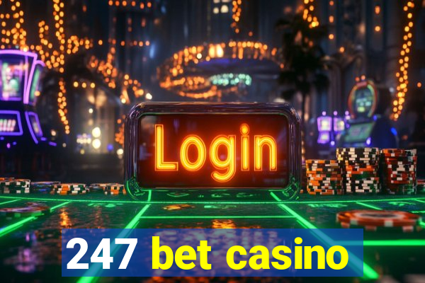 247 bet casino