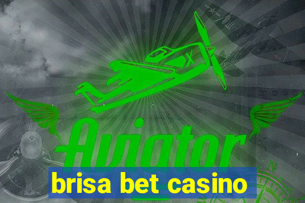 brisa bet casino