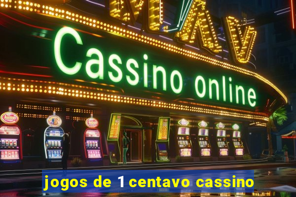 jogos de 1 centavo cassino