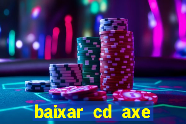 baixar cd axe bahia 2000 gratis