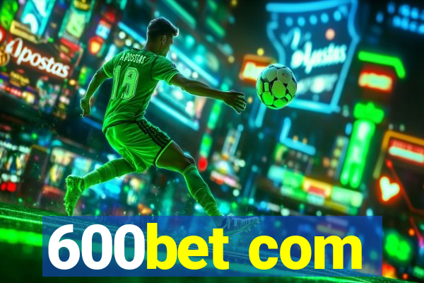 600bet com