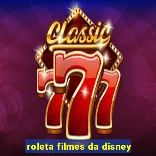 roleta filmes da disney